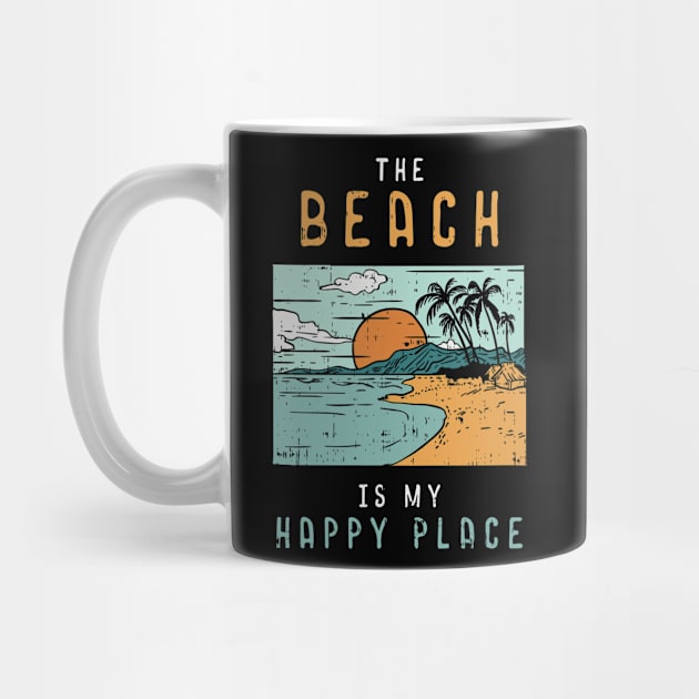 Beach Quote T-Shirt: The Beach is my Happy Place by seiuwe